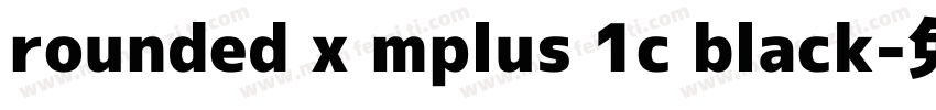 rounded x mplus 1c black字体转换
